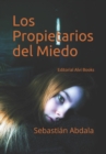 Image for Los Propietarios del Miedo : Editorial Alvi Books