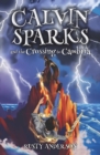 Image for Calvin Sparks and the Crossing to Cambria (Book 1)