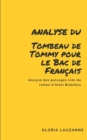 Image for Analyse du Tombeau de Tommy pour le Bac de Francais : Analyse des passages cles du roman d&#39;Alain Blottiere