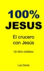 Image for 100% Jesus : El crucero con Jesus