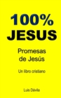 Image for 100% Jesus : Promesas de Jesus