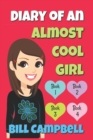 Image for Diary of an Almost Cool Girl - Books 1, 2, 3 and 4 : Books for Girls
