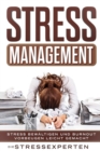 Image for Stressmanagement : Stress bewaltigen und Burnout vorbeugen leicht gemacht