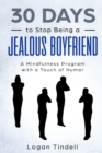 Image for 30 Days to Stop Being a Jealous Boyfriend