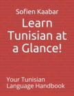Image for Learn Tunisian at a Glance ! : Your Tunisian Language Handbook
