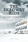 Image for The Skagway Kids : Alaska Snowstorm