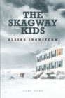 Image for Skagway Kids: Alaska Snowstorm