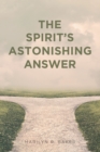 Image for Spirit&#39;s Astonishing Answer