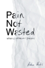 Image for Pain Not Wasted