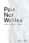 Image for Pain Not Wasted