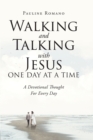 Image for Walking And Talking With Jesus One Day At A Time : A Devotional Thought For Every Day