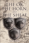 Image for Ox, the Horn, and the Sheaf
