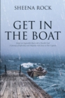 Image for Get in the Boat: Inside an Impossible Boat With a Possible God A Journey of Infertility and Adoption With Jesus as Our Captain