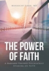 Image for The Power of Faith : A Harvard-Trained Psychiatrist Speaking on Faith