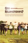 Image for Got Relationships?: Improve Them With Thirtyoneanothers