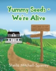 Image for Yummy Seeds - We&#39;re Alive