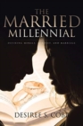 Image for The Married Millennial : Defining Morals, Mindset, and Marriage