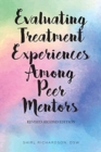 Image for Evaluating Treatment Experiences Among Peer Mentors