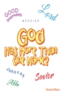 Image for God Has More Than One Name?