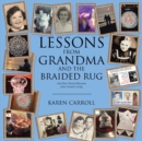 Image for Lessons From Grandma And The Braided Rug : And More Hearty Education From Genuine Living