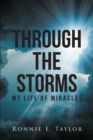 Image for Through the Storms: My Life of Miracles