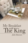 Image for My Breakfast With The King