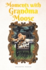 Image for Moments With Grandma Moose