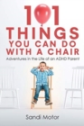 Image for 101 Things You Can Do with a Chair : Adventures in the Life of an ADHD Parent