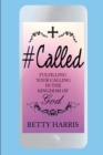 Image for #Called: Fulfilling Your Calling in the Kingdom of God