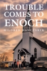 Image for Trouble Comes To Enoch