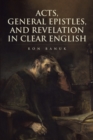 Image for Acts, General Epistles, and Revelation in Clear English