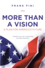 Image for More Than a Vision: A Plan for America&#39;s Future
