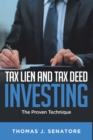 Image for Tax Lien And Tax Deed Investing : The Proven Technique