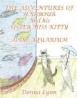 Image for The Adventures of Harbour and His Sister Miss Kitty at the Aquarium