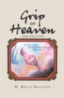 Image for Grip of Heaven: 2nd Edition