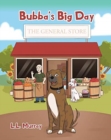 Image for Bubba&#39;s Big Day : The General Store