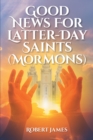 Image for Good News for Latter-Day Saints (Mormons)