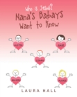Image for Who Is Jesus?: Nana&#39;s Babays Want to Know