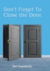 Image for Don&#39;T Forget To Close The Door