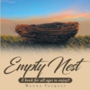 Image for Empty Nest : A Book For All Ages To Enjoy!!