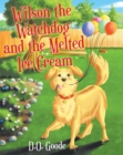Image for Wilson the Watchdog and the Melted Ice Cream
