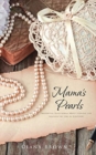 Image for Mama&#39;s Pearls : Thoughtful devotionals about everyday life through the lens of Scripture