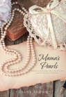 Image for Mama&#39;s Pearls: Thoughtful Devotionals About Everyday Life Through the Lens of Scripture