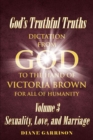 Image for God&#39;s Truthful Truths: Dictation from God to the Hand of VICTORIA BROWN for ALL of Humanity