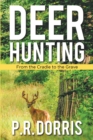 Image for Deer Hunting: From the Cradle to the Grave