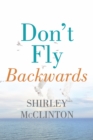 Image for Don&#39;t Fly Backwards