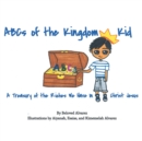 Image for Abc&#39;s Of The Kingdom Kid