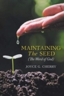 Image for Maintaining The Seed : (The Word of God)