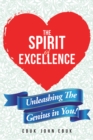 Image for The Spirit Of Excellence: Unleashing The