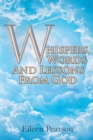 Image for Whispers, Words and Lessons from God